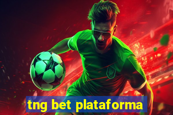 tng bet plataforma